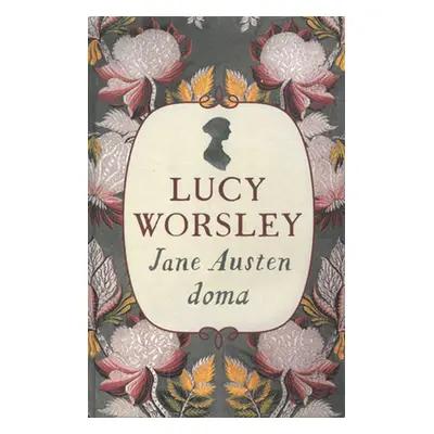 Jane Austen doma - Lucy Worsley