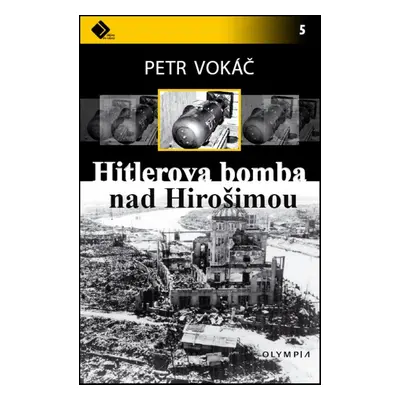 Hitlerova bomba nad Hirošimou - Ing. Petr Vokáč