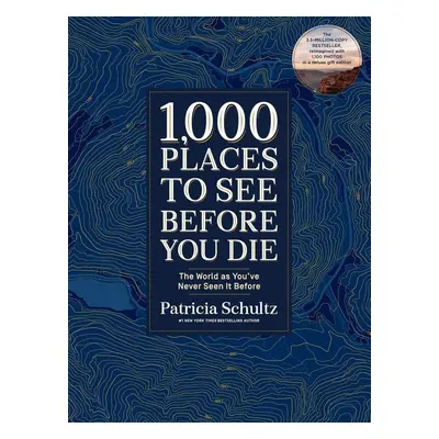 1,000 Places to See Before You Di. Deluxe Gift Edition - Patricia Schultzová