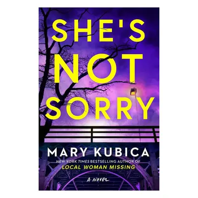 She's Not Sorry - Mary Kubica