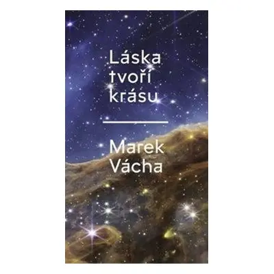 Láska tvoří krásu - Marek Vácha