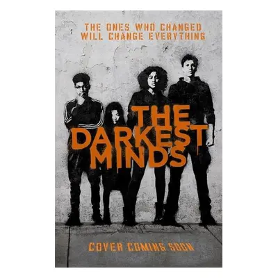 The Darkest Minds 1. Film Tie-In - Alexandra Bracken