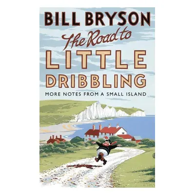 The Road to Little Dribbling - Bill Bryson