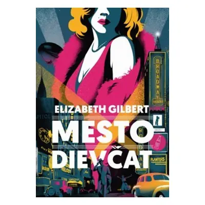 Mesto dievčat - Elizabeth Gilbert