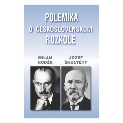 Polemika o československom rozkole - Milan Hodža