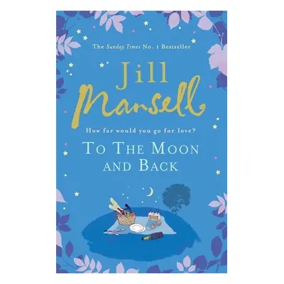 To the Moon and Back - Jill Mansell