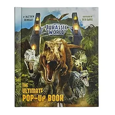 Jurassic World - The Ultimate Pop-Up Book - Matthew Reinhart