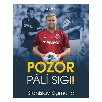 Pozor pálí Sigi! - Stanislav Sigmund