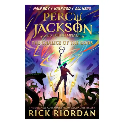 Percy Jackson and the Olympians: The Chalice of the Gods - Rick Riordan