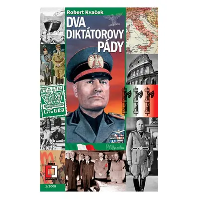 Dva diktátorovy pády - Robert Kvaček