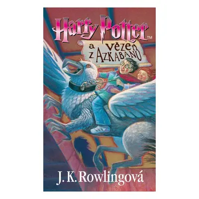 Harry Potter a vězeň z Azkabanu - J. K. Rowlingová