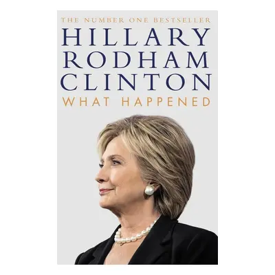 What Happened - Hillary Rodham Clinton