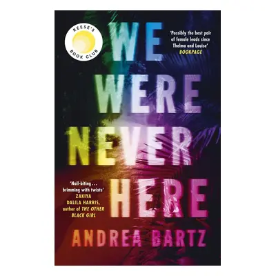 We Were Never Here - Andrea Bartz