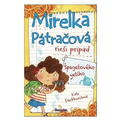 Mirelka Pátračová rieší prípad Špagetového yetiho - Kate Pankhurstová