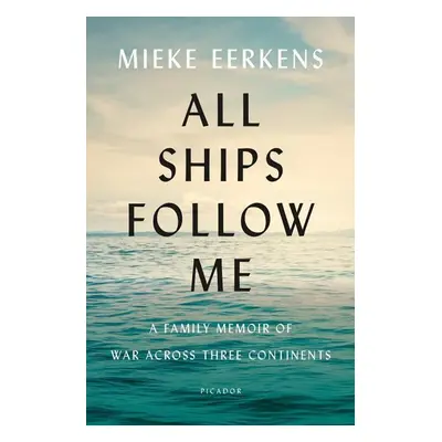 All Ships Follow Me - Mieke Eerkens