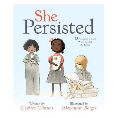 She Persisted - Chelsea Clinton