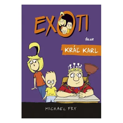 Exoti Kráľ Karl - Michael Fry