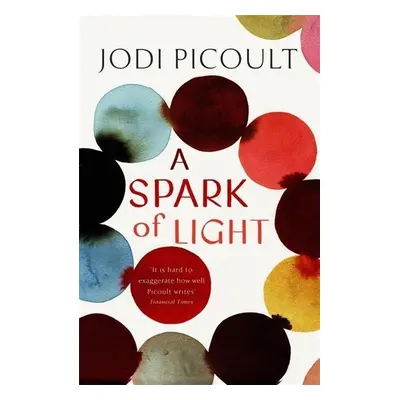 A Spark of Light - Jodi Picoultová