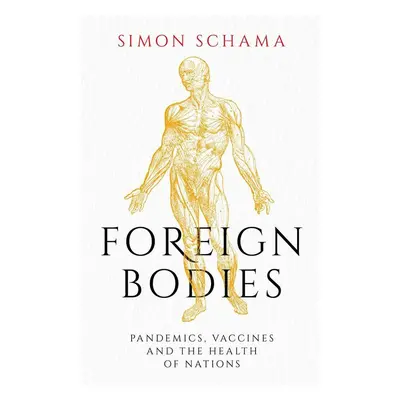 Foreign Bodies - Simon Schama