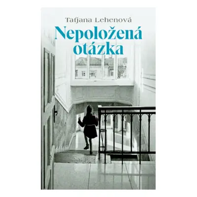 Nepoložená otázka - Tatjana Lehenová