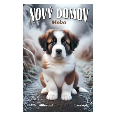 Nový domov Moka - Ellen Milesová