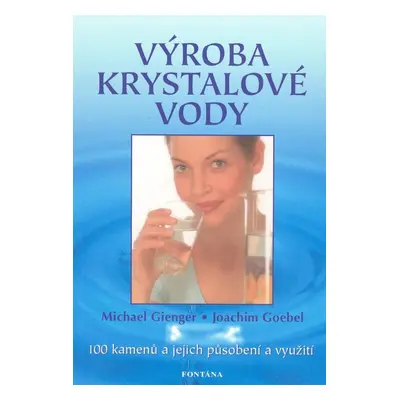 Výroba krystalové vody - Michael Gienger