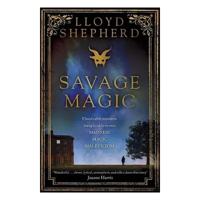 Savage Magic - Lloyd Shepherd