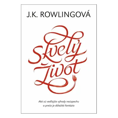 Skvelý život - J. K. Rowlingová