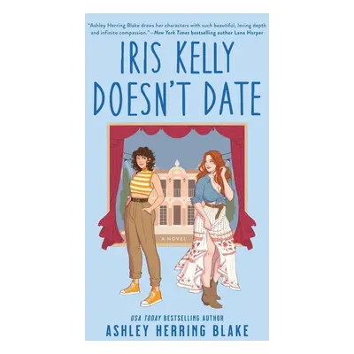 Iris Kelly Doesn't Date - Ashley Herring Blake