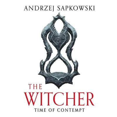 Time of Contempt - Andrzej Sapkowski