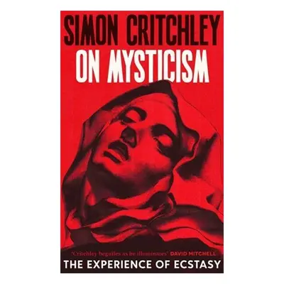 On Mysticism - Simon Critchley