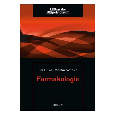 Farmakologie - MUDr. Jiří Slíva