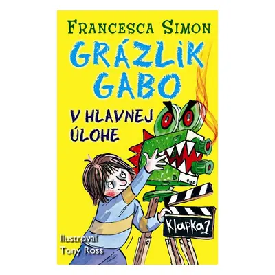 Grázlik Gabo v hlavnej úlohe - Francesca Simon