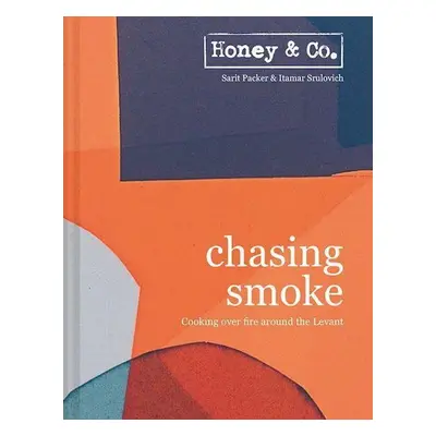 Honey & Co: Chasing Smoke - Itamar Srulovich