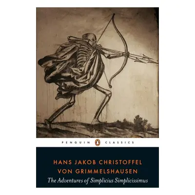 The Adventures of Simplicius Simplicissimus - Hans Jakob Christoffel von Grimmelshausen