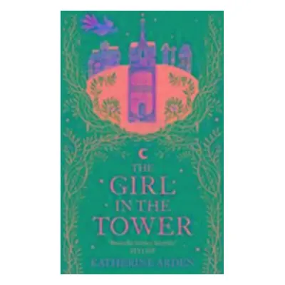 The Girl in The Tower - Katherine Arden