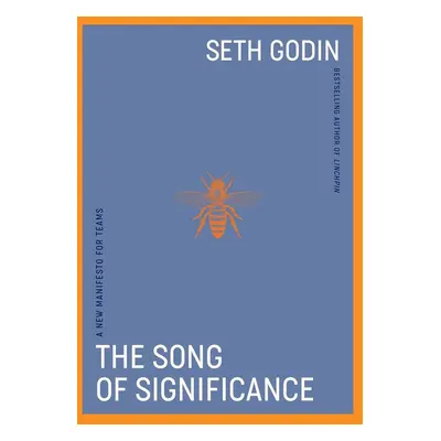 The Song of Significance - Seth Godin