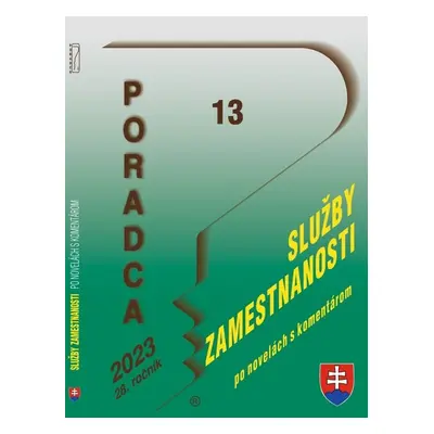 Poradca 13/2023 – Zákon o službách zamestnanosti s komentárom - Autor Neuveden