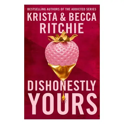 Dishonestly Yours - Krista Ritchie