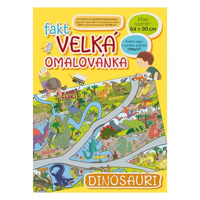 Fakt velká omalovánka Dinosauři - Autor Neuveden