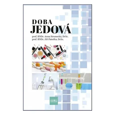 Doba jedová - Prof. RNDr. Anna Strunecká DrSc.