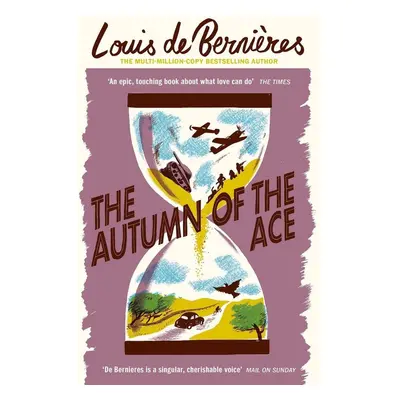 The Autumn of the Ace - Louis de Bernieres