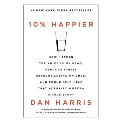 10% Happier - Dan Harris