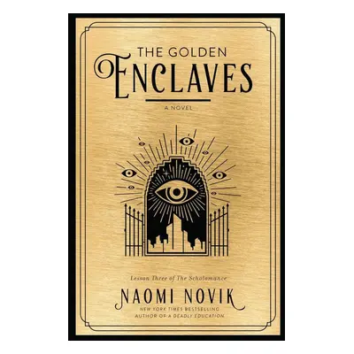 The Golden Enclaves - Naomi Novik