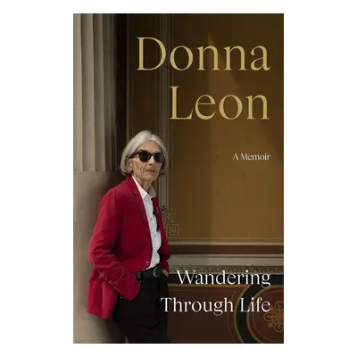 Wandering Through Life - Donna Leon