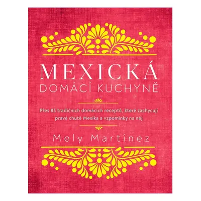 Mexická domácí kuchyně - Mely Martinéz