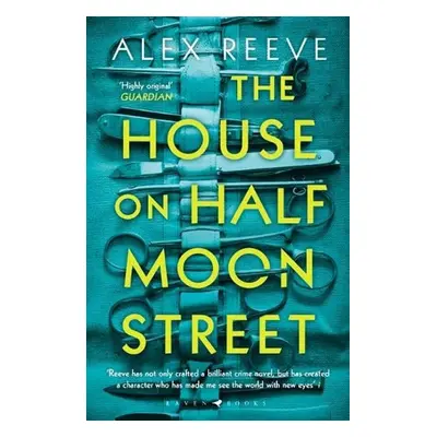 The House on Half Moon Street - Alex Reeve