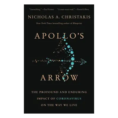 Apollo's Arrow - Nicholas A. Christakis