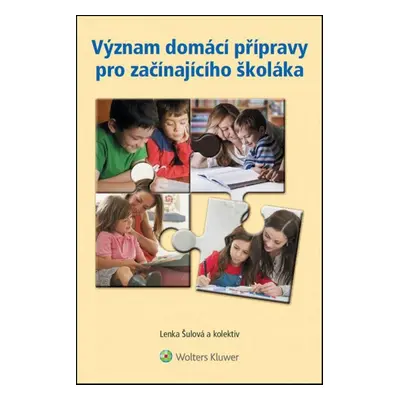 Význam domácí přípravy pro začínajícího školáka - Lenka Šulová