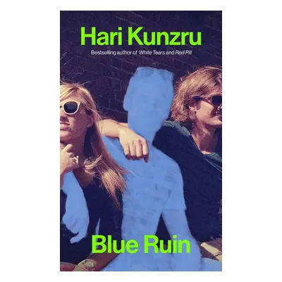 Blue Ruin - Hari Kunzru